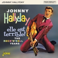 Hallyday, Johnny Elle Est Terrible !