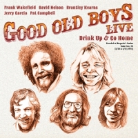 Good Old Boys Live: Drink Up And Go Home