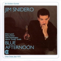 Jim Snidero Quintet Blue Afternoon