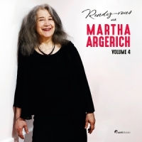 Argerich, Martha Rendez-vous With Martha Argerich Volume 4