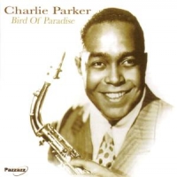 Parker, Charlie Bird Of Pardise