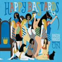 Frasco, Andy & The U.n. Happy Bastards