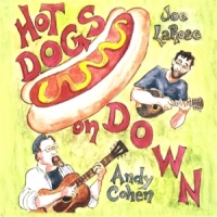 Cohen, Andy & Joe La Rose Hot Dogs On Down