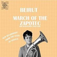 Beirut March Of The Zapotec