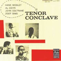 Hank Mobley, Al Cohn, John Coltrane Tenor Conclave