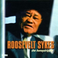 Sykes, Roosevelt Honeydripper