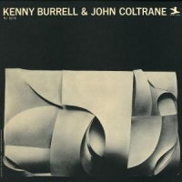 Burrell, Kenny / Coltrane, John Kenny Burrell & John Coltrane