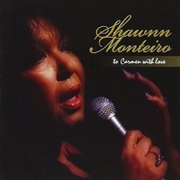 Monteiro, Shawnn To Carmen With Love