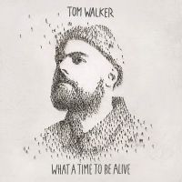 Walker, Tom What A Time To Be Alive -digi-