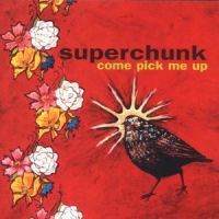 Superchunk Come Pick Me Up