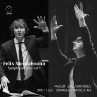 Scottish Chamber Orchestra Mendelssohn: Symphonies Nos. 3 & 5