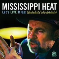 Mississippi Heat Let S Live It Up