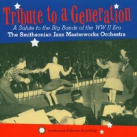 Smithsonian Jazz Masterworks Orches Tribute To A Generation  A Salute T
