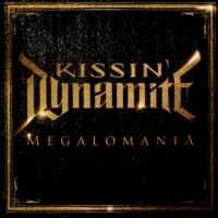 Kissin' Dynamite Megalomania