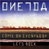 Oneida Come On Everybody Let S Rock