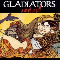 Gladiators Sweet So Till