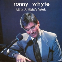 Whyte, Ronny All In A Nights Work
