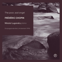 Lugansky, Nikolai The Poor, Sad Angel