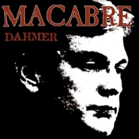 Macabre Dahmer (remastered)