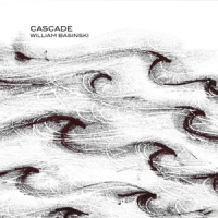 Basinski, William Cascade