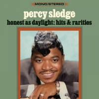 Sledge, Percy Honest As Daylight: Hits & Rarities