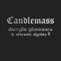 Candlemass Dactylis Glomerata & Abstrakt Algebra Ii