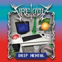 Fire-toolz Drip Mental