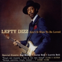 Lefty Dizz Ain T It Nice To Be Loved