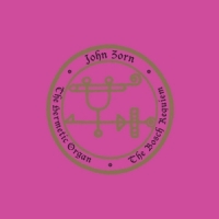 Zorn, John The Hermetic Organ Volume 12 - The Bosch Requiem