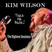 Wilson, Kim Take Me Back - The Bigtone Sessions