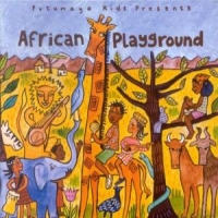 Putumayo Presents African Playground