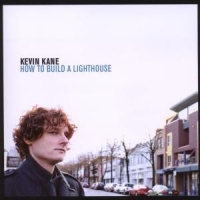 Kane, Kevin How To Build A Lighthouse