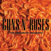 Guns N' Roses The Spaghetti Incident
