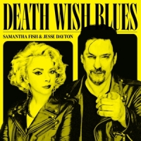 Fish, Samantha Fish & Jesse Dayton Death Wish Blues