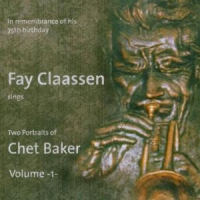 Claassen, Fay Two Portraits Of Chet Baker Vol.1