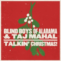 Blind Boys Of Alabama & Taj Mahal Talkin' Christmas!