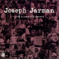 Jarman, Joseph As If It Were The Seasons