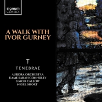 Tenebrae A Walk With Ivor Gurney