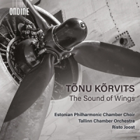 Estonian Philharmonic Chamber Choir Tonu Korvits: The Sound Of Wings