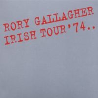 Gallagher, Rory Irish Tour '74 -2012 Remaster-