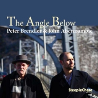 Brendler, Peter & John Abercrombie The Angle Below