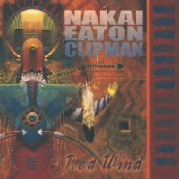 Nakai, R. Carlos & William Eaton & W Red Wind
