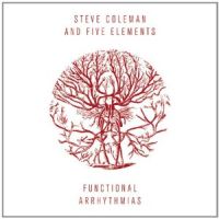 Coleman, Steve & Five Elements Functional Arrhythmias