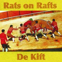 Rats On Rafts / De Kift Rats On Rafts / De Kift