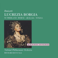 Joan Sutherland, Marilyn Horne, Gia Donizetti  Lucrezia Borgia