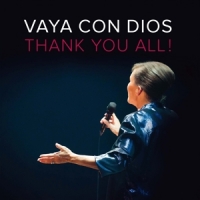 Vaya Con Dios Thank You All!