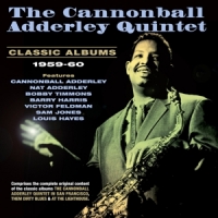 Adderley, Cannonball -quintet- Classic Albums 1959-1960