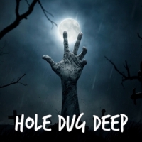 Hole Dug Deep Buried Alive