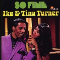 Turner, Ike & Tina So Fine