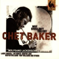Baker, Chet Legacy 3-why Shouldn't...